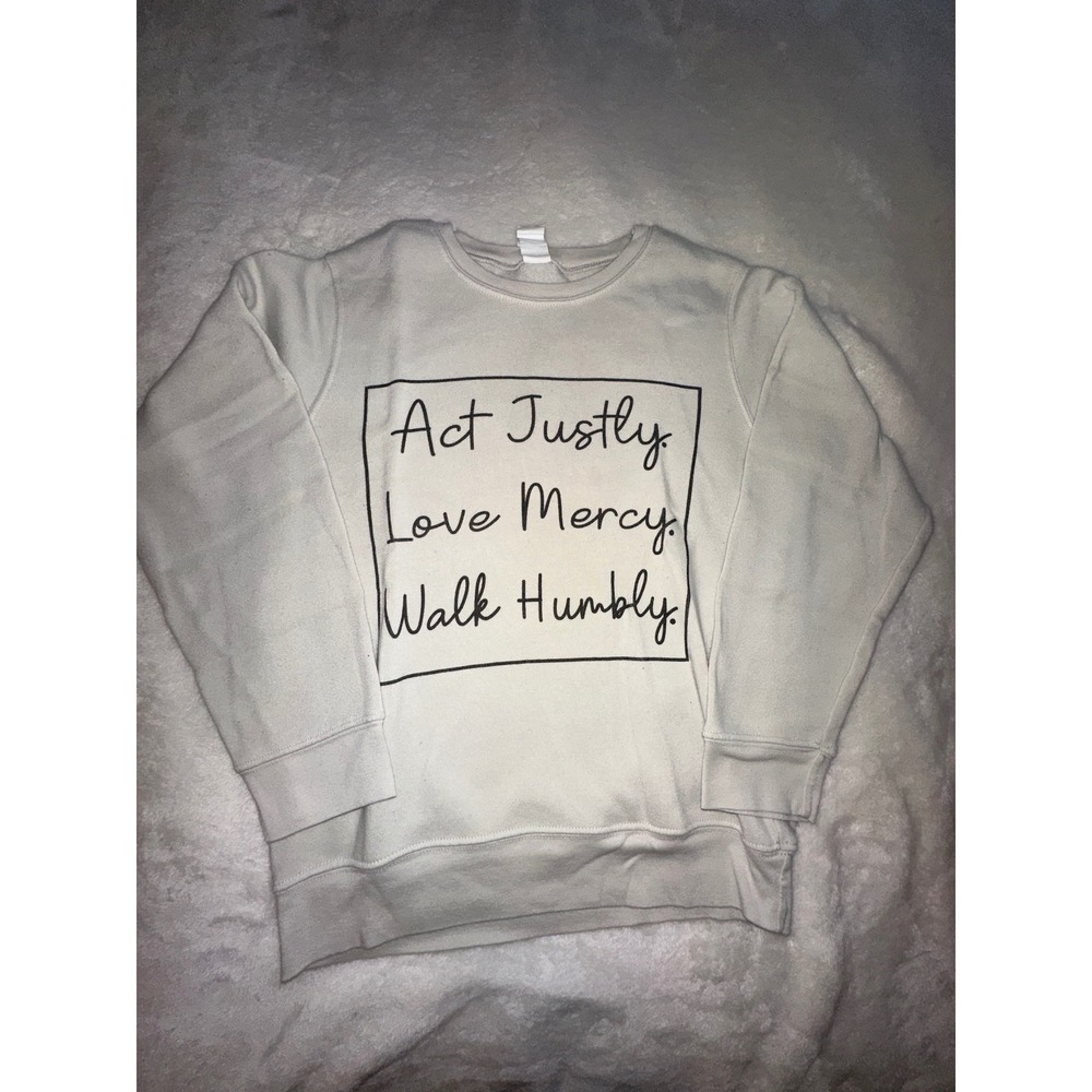 Jane Marie Act Justly Love Mercy Walk Humbly Crewneck Sweatshirt Womens S